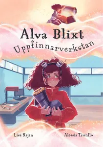 Alva Blixt : Uppfinnarverkstan, E-bok