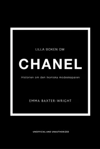 Lilla Boken Om Chanel - Historien Om Det Ikoniska Modehuset