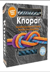 Knopar - Oumbärliga Knopar För Båten, Hemmet Och Friluftslivet