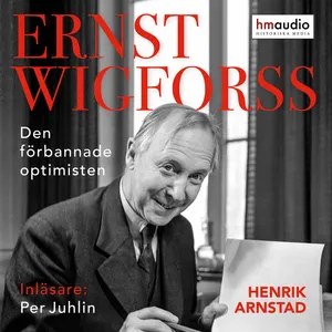 Den förbannade optimisten Ernst Wigforss, Ljudbok