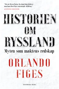 Historien om Ryssland : myten som maktens redskap