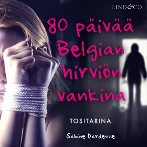80 päivää Belgian hirviön vankina, Ljudbok
