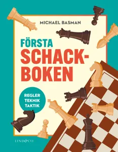 Första Schackboken - Regler, Teknik, Taktik