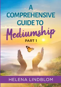 A Comprehensive Guide To Mediumship. Part 1