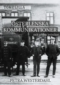 Österlenska Kommunikationer - Och Andra Krönikor