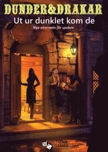 Dunder & Drakar : ut ur dunklet kom de