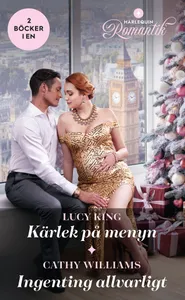 Kärlek på menyn / Ingenting allvarligt, E-bok