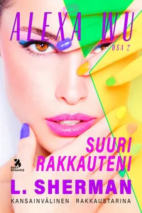 Alexa Wu 2: Suuri rakkauteni, E-bok