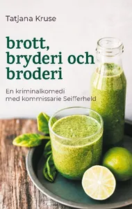 Brott, Bryderi Och Broderi - Med Kommissarie Seifferheld