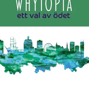 Whytopia - Ett Val Av Ödet?