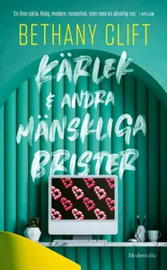 Kärlek Och Andra Mänskliga Brister