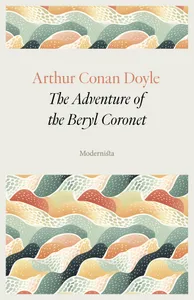 The Adventure of the Beryl Coronet, E-bok