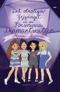 Det otroliga tjejgänget och den försvunna diamantskatten