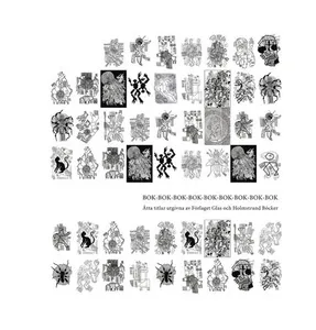 BOK-BOK-BOK-BOK-BOK-BOK-BOK-BOK-BOK: Åtta titlar utgivna av Förlaget Glas och Holmstrand Böcker