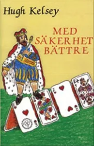 Med säkerhet bättre