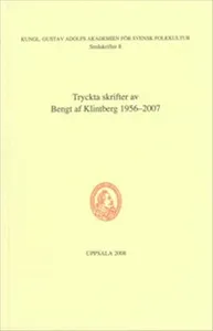 Tryckta skrifter av Bengt af Klintberg 1956-2007