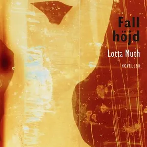Fallhöjd : noveller