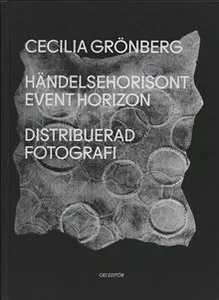Händelsehorisont || Event Horizon. Distribuerad fotografi