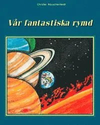 Vår fantastiska rymd