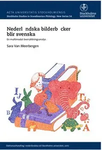 Nederländska bilderböcker blir svenska : en multimodal översättningsanalys