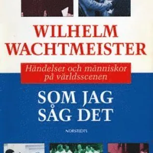 Som jag såg det : händelser och människor på värld