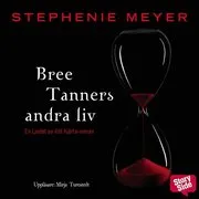 Bree Tanners andra liv