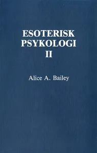 Esoterisk psykologi. 2