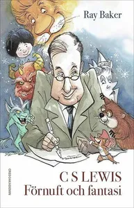 C S Lewis: Förnuft och fantasi