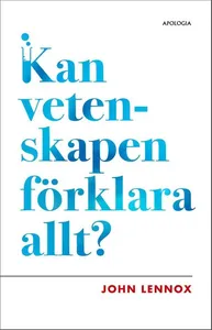 Kan vetenskapen förklara allt?