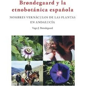 Brøndegaard y la etnobotánica española : nombres vernáculos de las plantas y Andalucía
