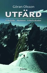 Utfärd : friluftsliv, alpinism, friluftsskador