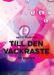 Till Den Vackraste - 117 Dikter