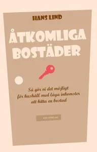Åtkomliga Bostäder - Så Gör Vi Det Möjligt För Hushåll Med Låga Inkomster Att Hitta En Bostad