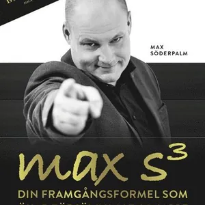 Max S³ - Din Framgångsformel Som Ökar Försäljningen Snabbt