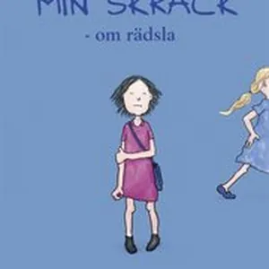 Känslor. Min skräck - om rädsla