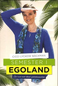 Semester i egoland : en resa mot ökad självkännedom