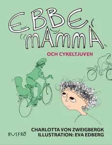 Ebbe, Mamma Och Cykeltjuven