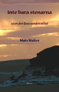 Inte bara stenarna - utan den ljusa sanden också