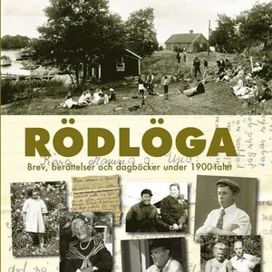 Rödlöga : Brev, berättelser och dagböcker under 1900-talet