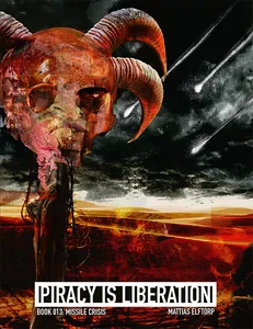 Piracy Is Liberation 013- Missile Crisis