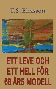Ett leve och ett hell för 68 års modell