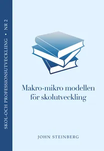 Makro-Mikro modellen för skolutveckling (journalistik och politik), E-bok