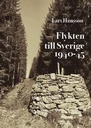 Flykten till Sverige 1940-1945