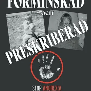 Förminskad och preskriberad men jag överlevde