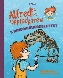 Alfred Upptäckaren & Dinosaurieskelettet