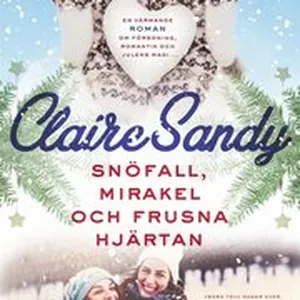 Snöfall, mirakel och frusna hjärtan