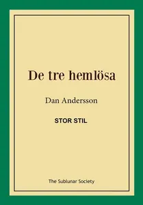 De tre hemlösa (stor stil)