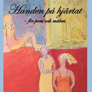 Handen På Hjärtat - För Poesi Och Måleri