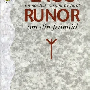 Lägg runor om den framtid : en nordisk variant av tarot