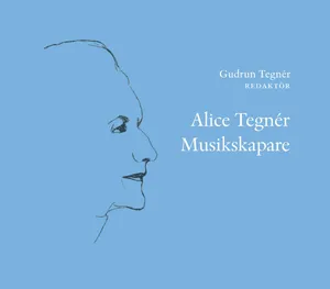 Alice Tegnér - Musikskapare